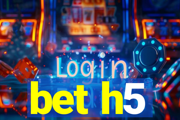 bet h5